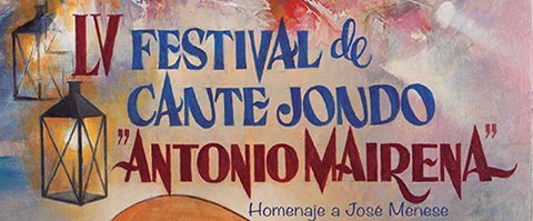 LV Festival de Cante Jondo Antonio Mairena. Homenaje a José Menese