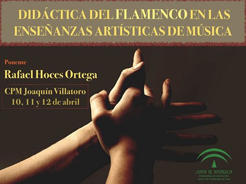 Curso Semipresencial: Didáctica del Flamenco en las Enseñanzas Artísticas de música.